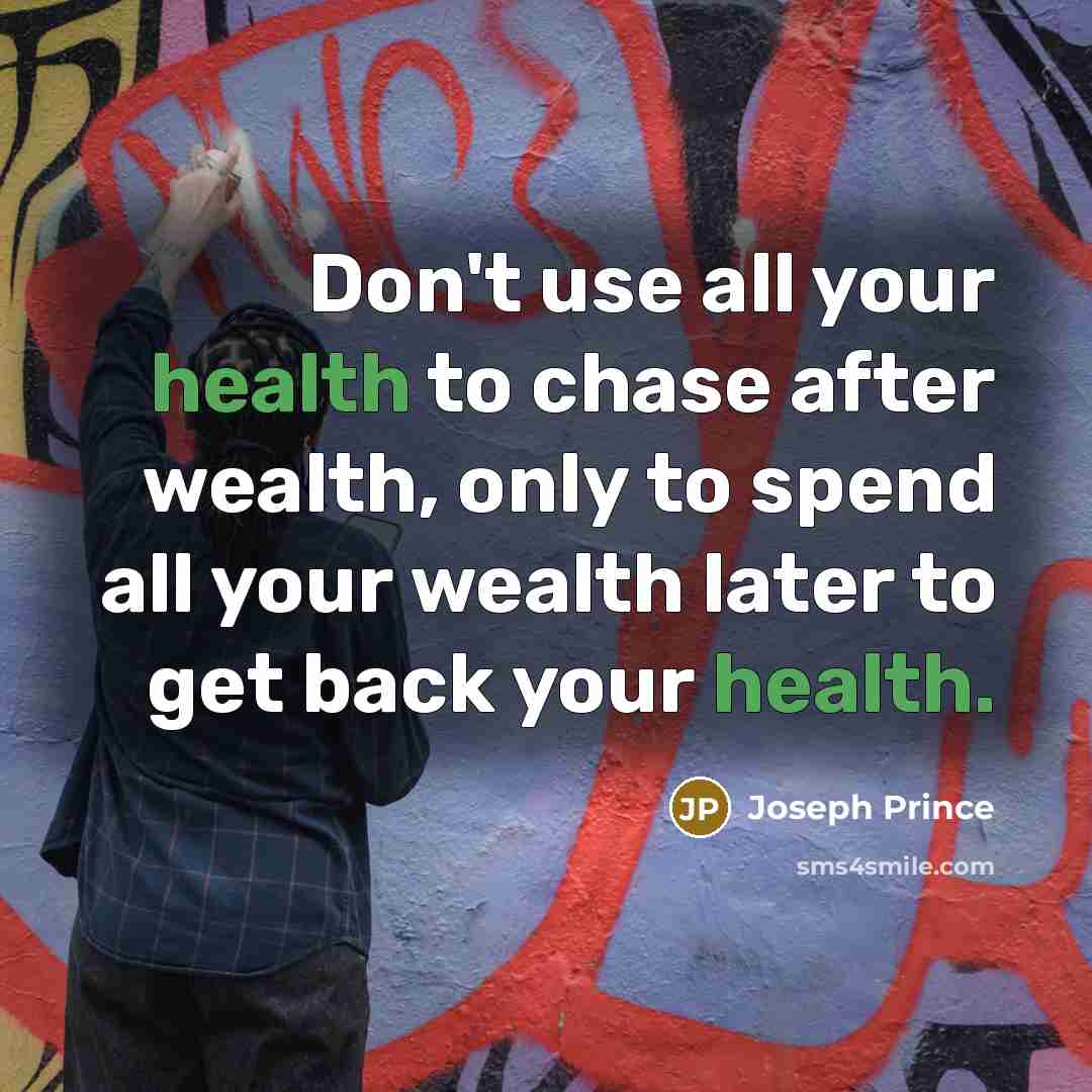 “Don't use all your health to chase after wealth, only…” quote by Joseph Prince