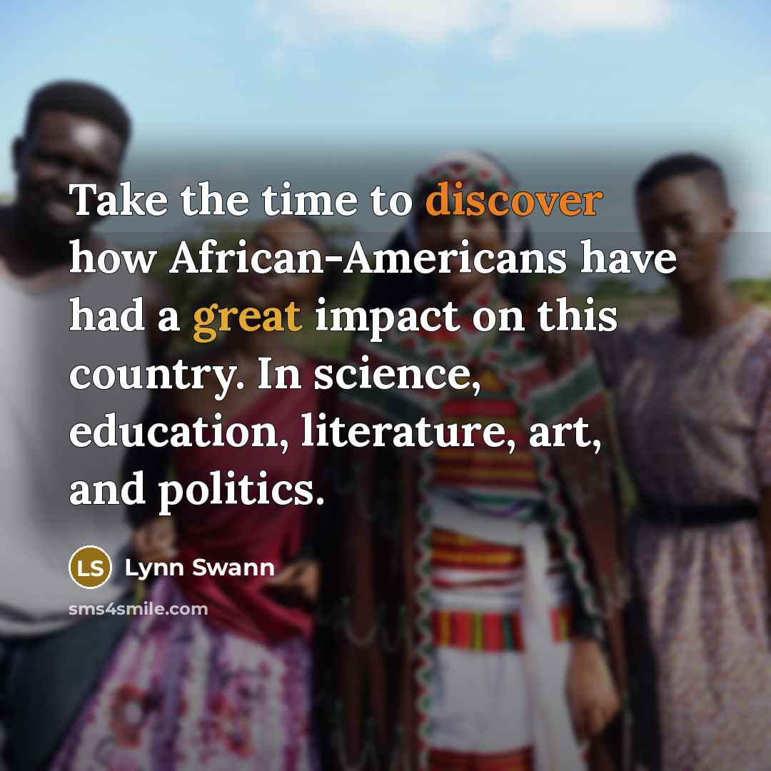 “Take the time to discover how African-Americans have had a…” quote by Lynn Swann
