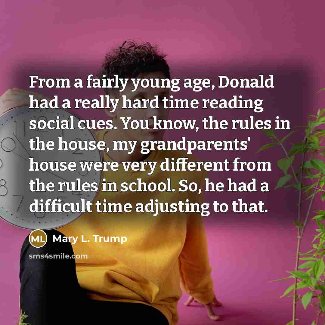 “From a fairly young age, Donald had a really hard…” quote by Mary L. Trump