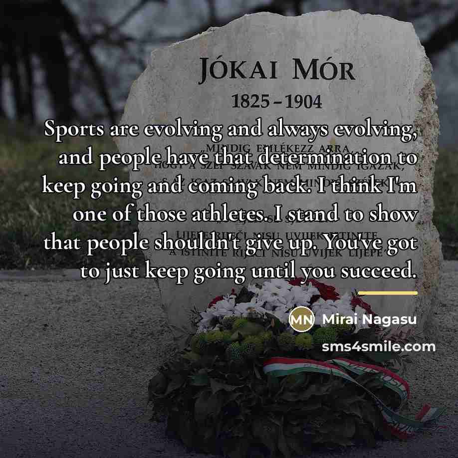 “Sports are evolving and always evolving, and people have that…” quote by Mirai Nagasu