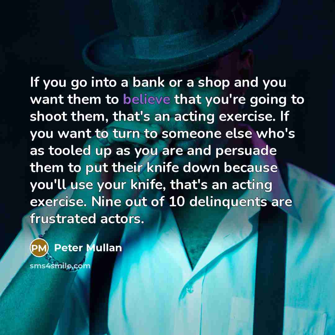 “If you go into a bank or a shop and…” quote by Peter Mullan