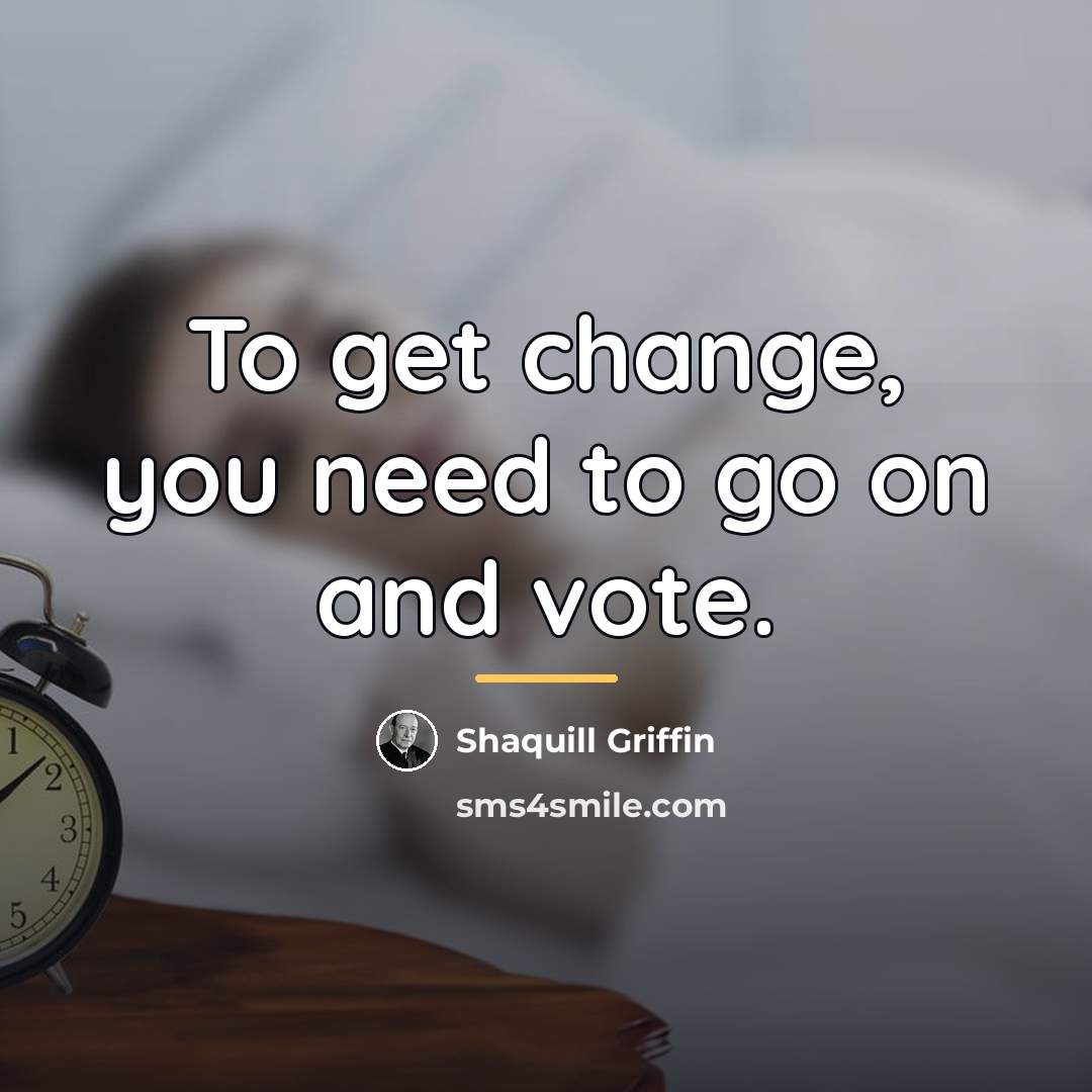 “To get change, you need to go on and vote.…” quote by Shaquill Griffin