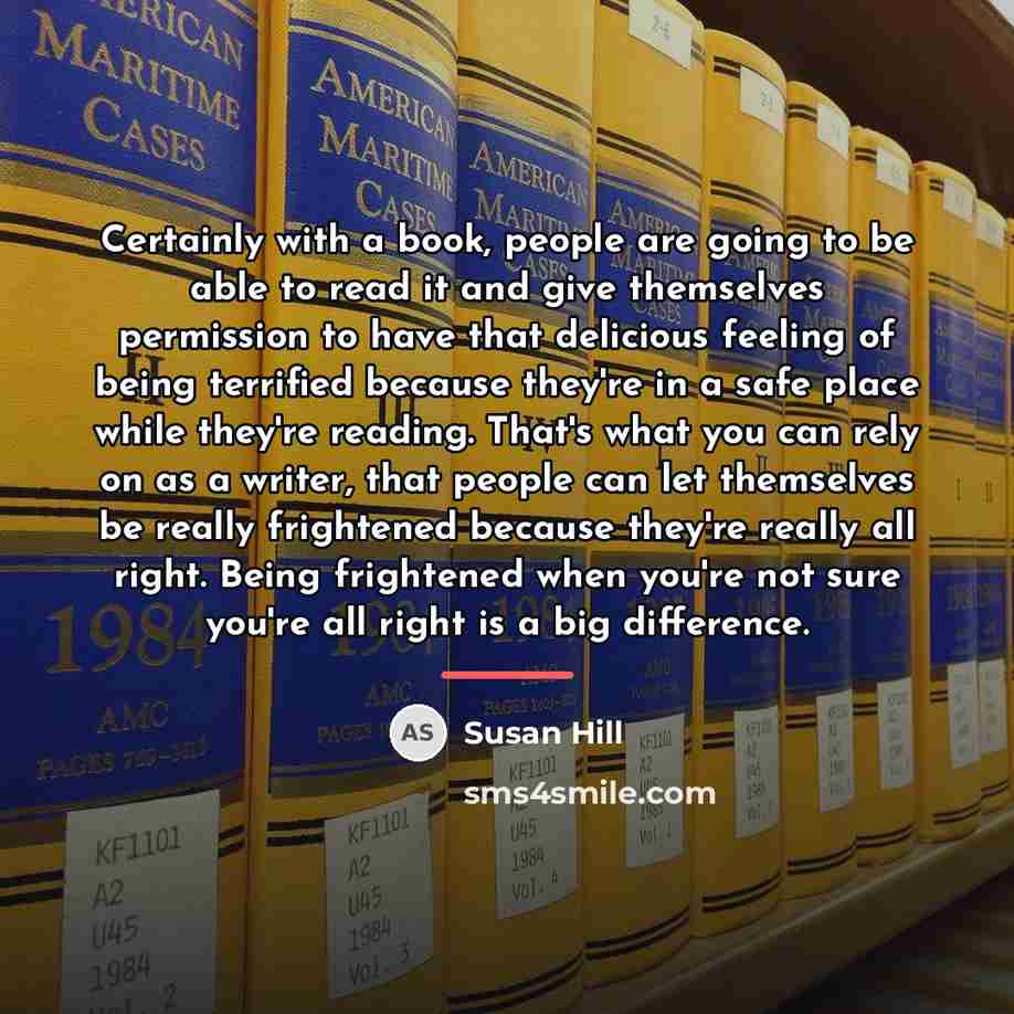 “Certainly with a book, people are going to be able…” quote by Susan Hill