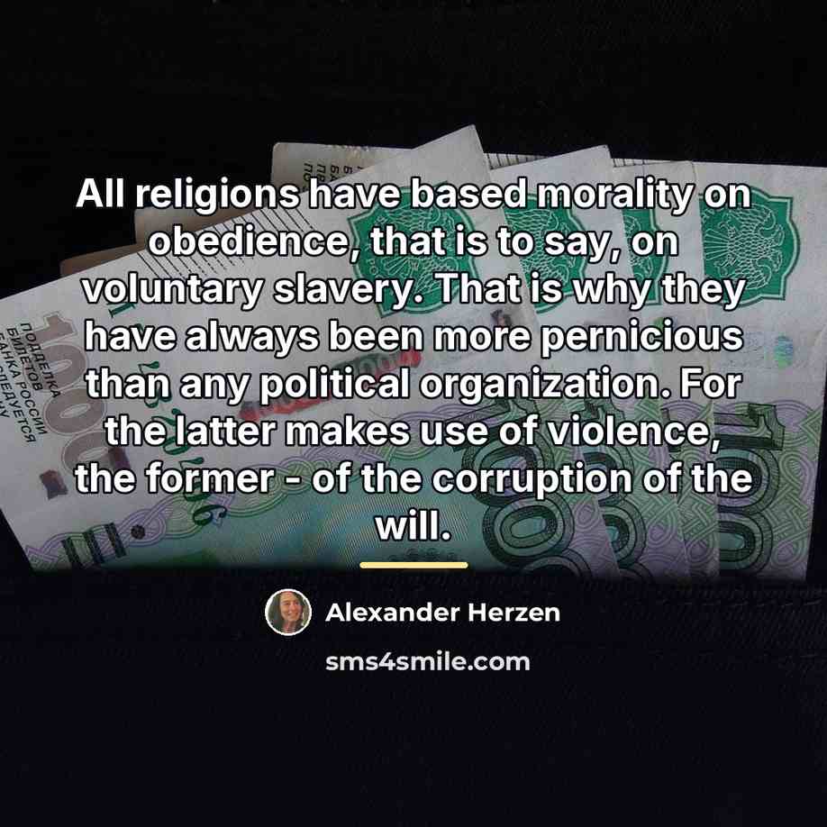 “All religions have based morality on obedience, that is to…” quote by Alexander Herzen