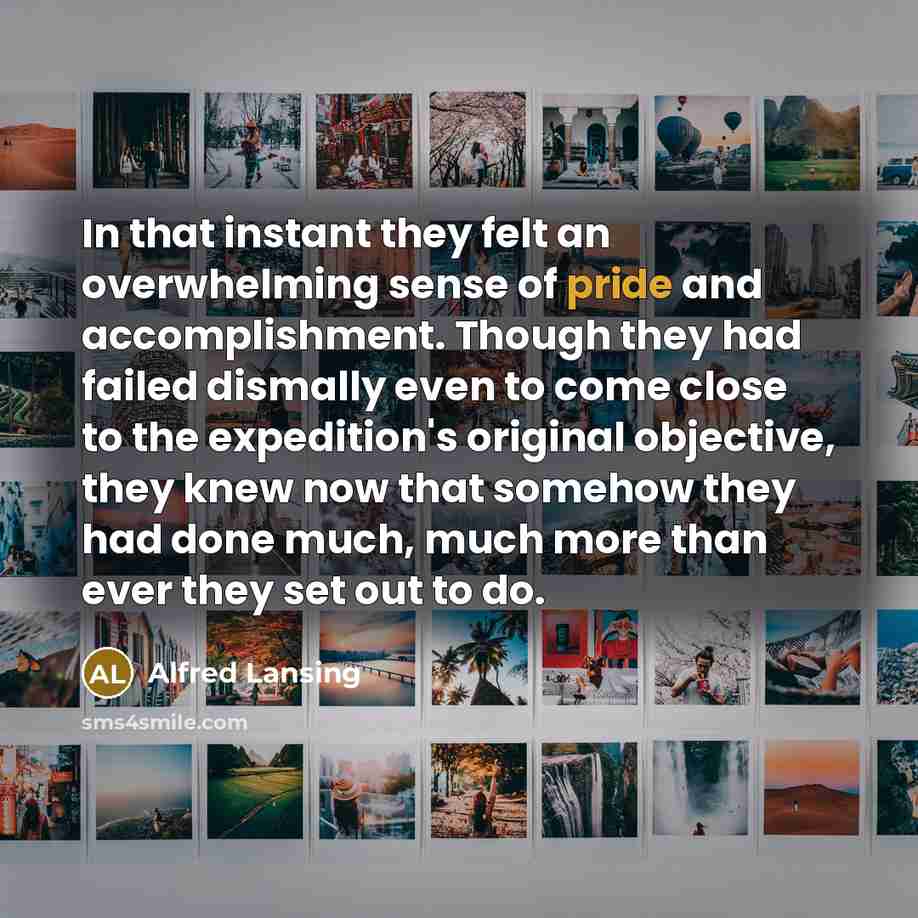“In that instant they felt an overwhelming sense of pride…” quote by Alfred Lansing