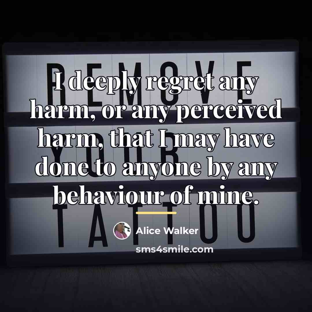 “I deeply regret any harm, or any perceived harm, that…” quote by Alice Walker