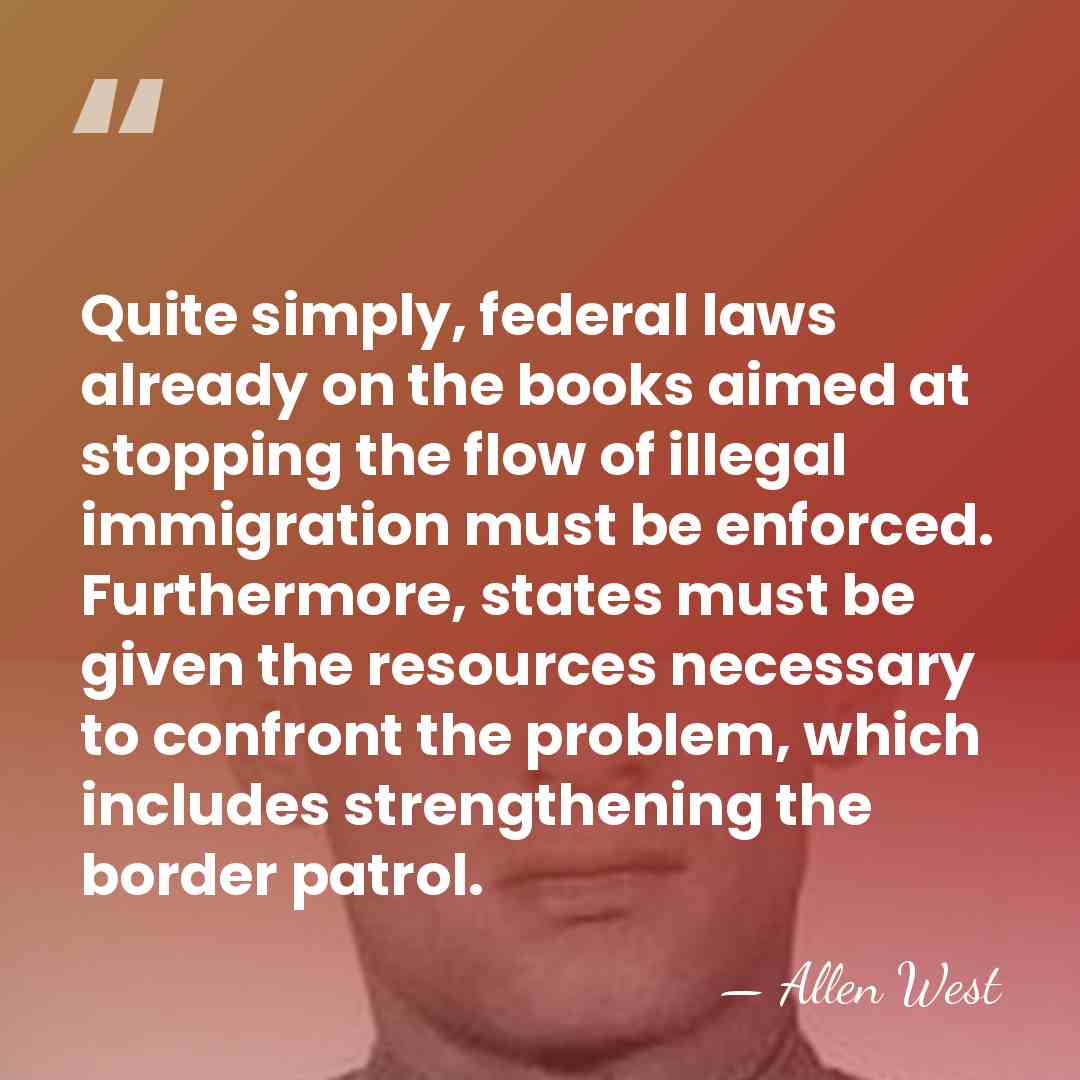 Quite simply, federal laws already on the books aimed at stopping the&hellip; - Allen West