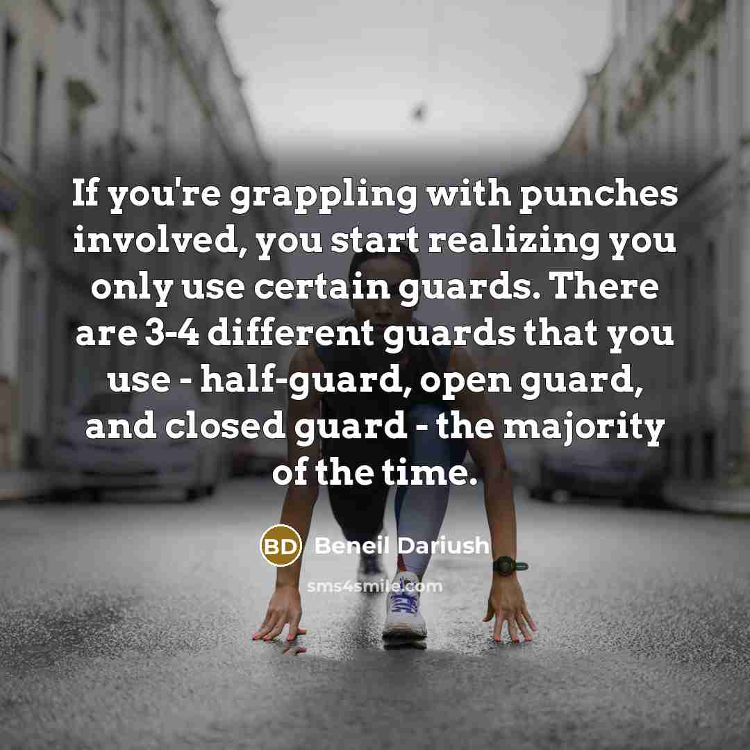 “If you're grappling with punches involved, you start realizing you…” quote by Beneil Dariush