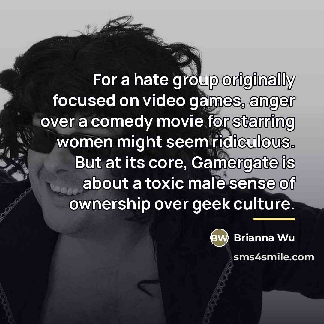 “For a hate group originally focused on video games, anger…” quote by Brianna Wu