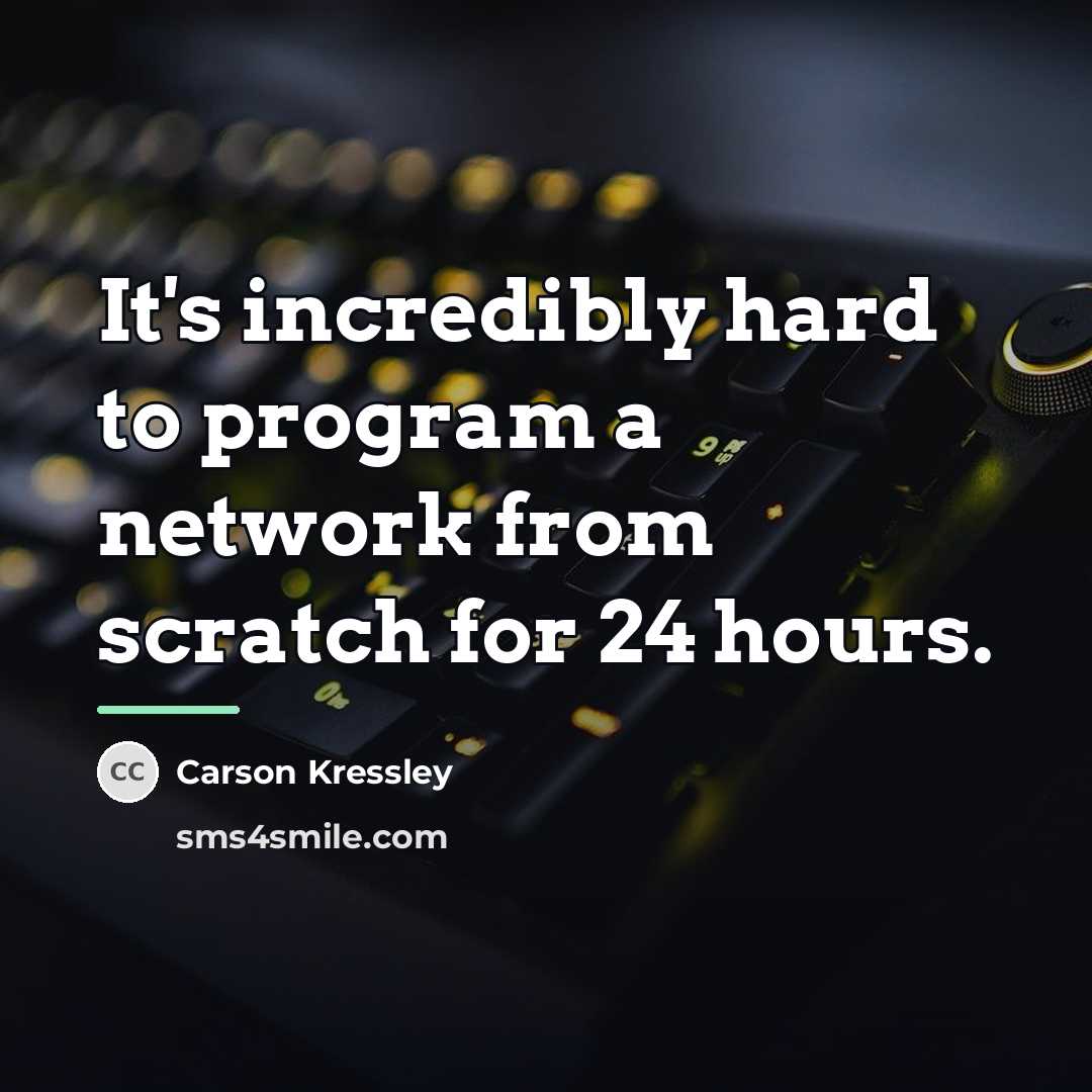 “It's incredibly hard to program a network from scratch for…” quote by Carson Kressley