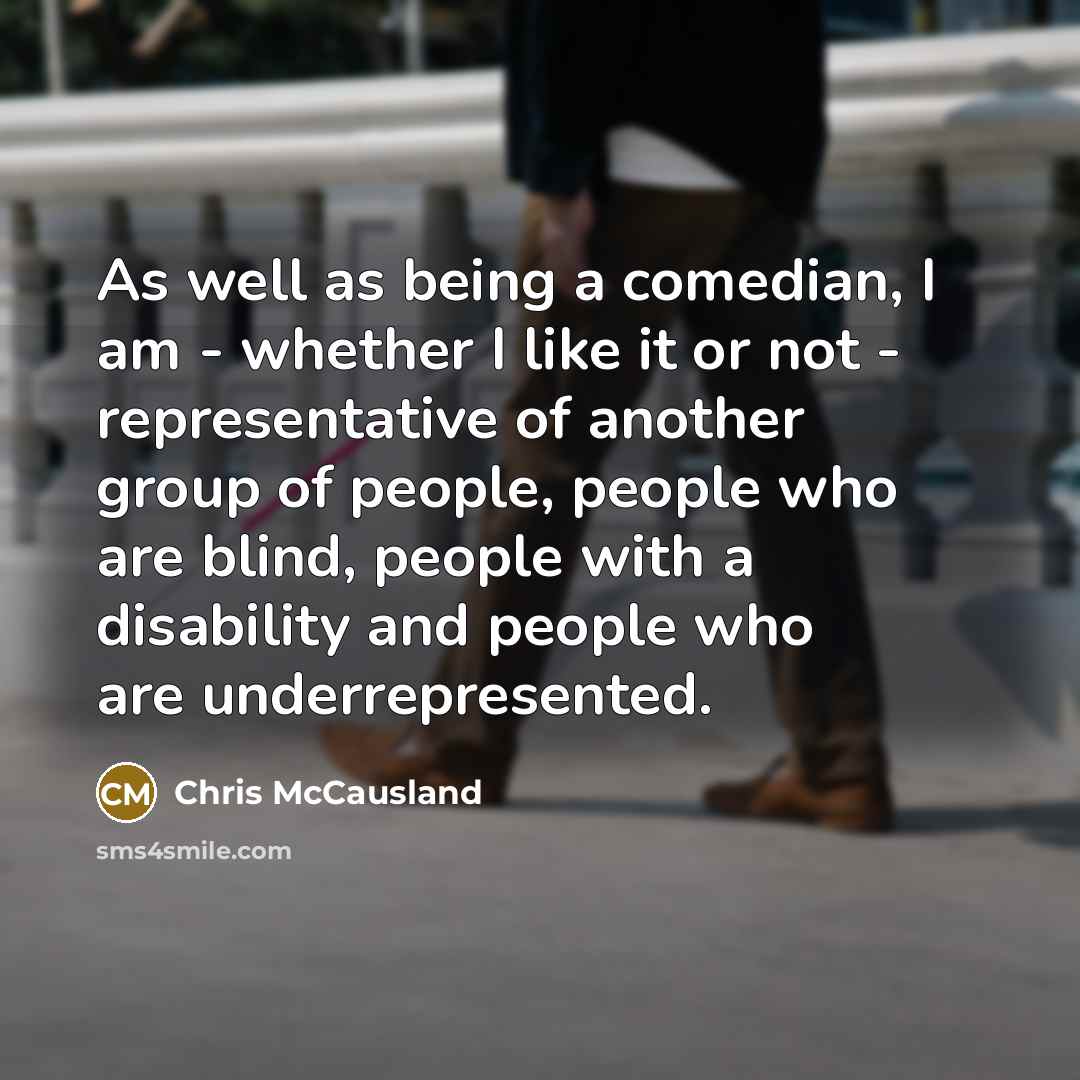“As well as being a comedian, I am - whether…” quote by Chris McCausland