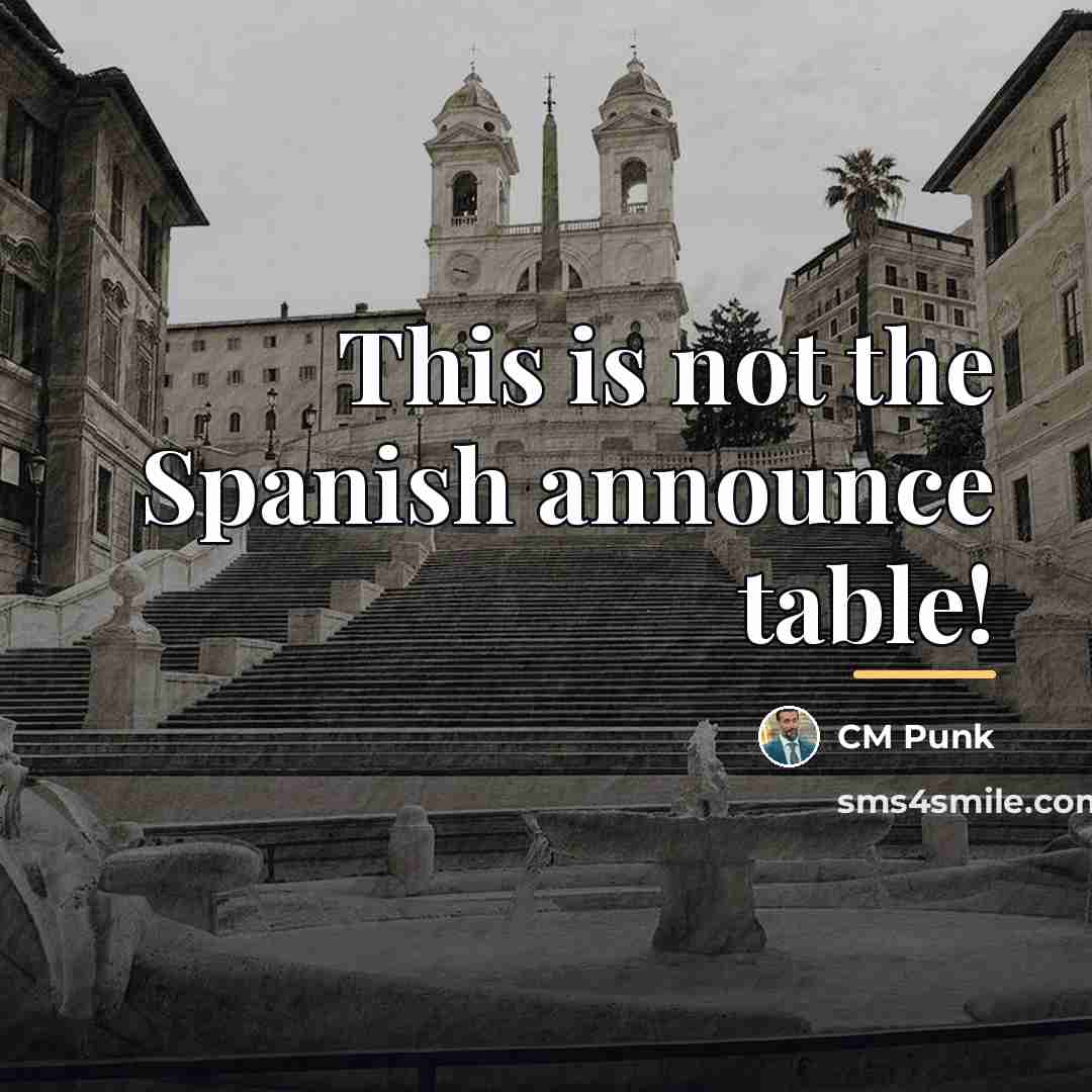 “This is not the Spanish announce table!…” quote by CM Punk