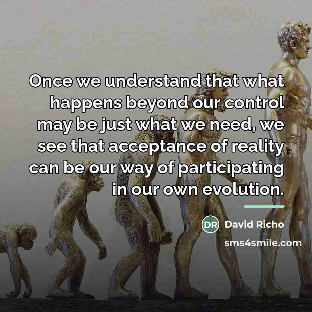 “Once we understand that what happens beyond our control may…” quote by David Richo
