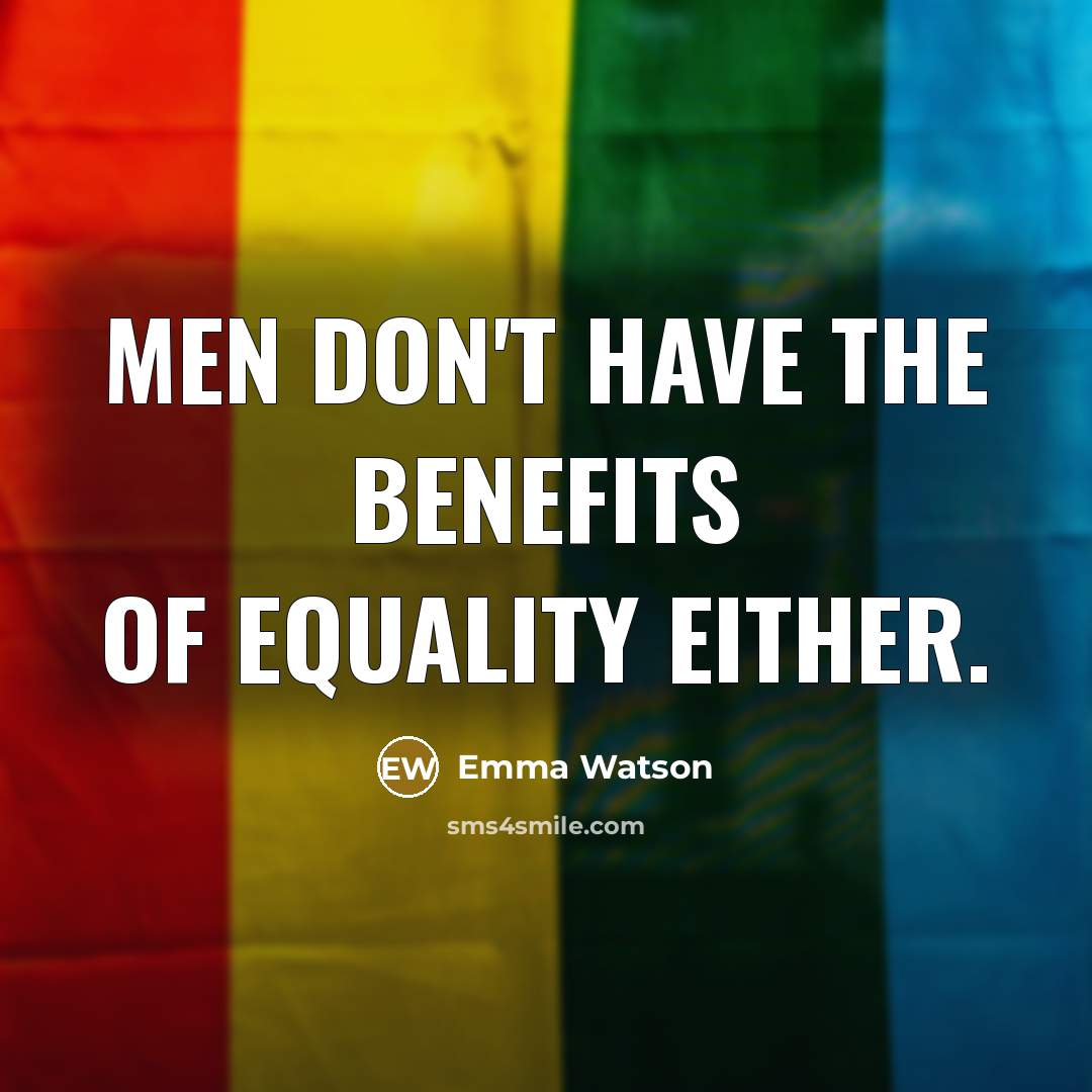 “Men don't have the benefits of equality either.…” quote by Emma Watson