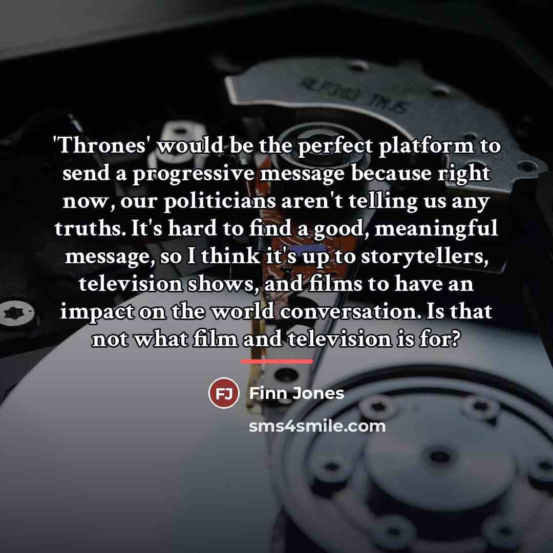 “'Thrones' would be the perfect platform to send a progressive…” quote by Finn Jones