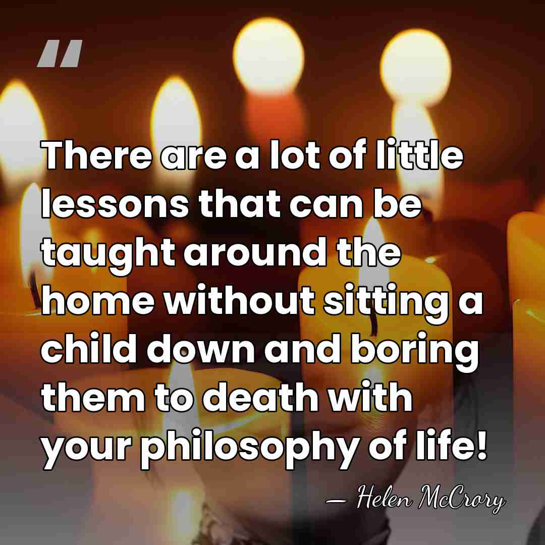 There are a lot of little lessons that can be taught around&hellip; - Helen McCrory