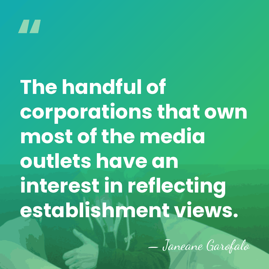 The handful of corporations that own most of the media outlets have&hellip; - Janeane Garofalo