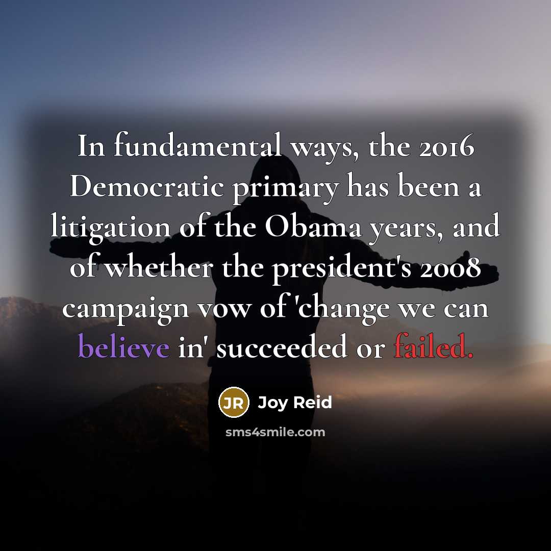 “In fundamental ways, the 2016 Democratic primary has been a…” quote by Joy Reid