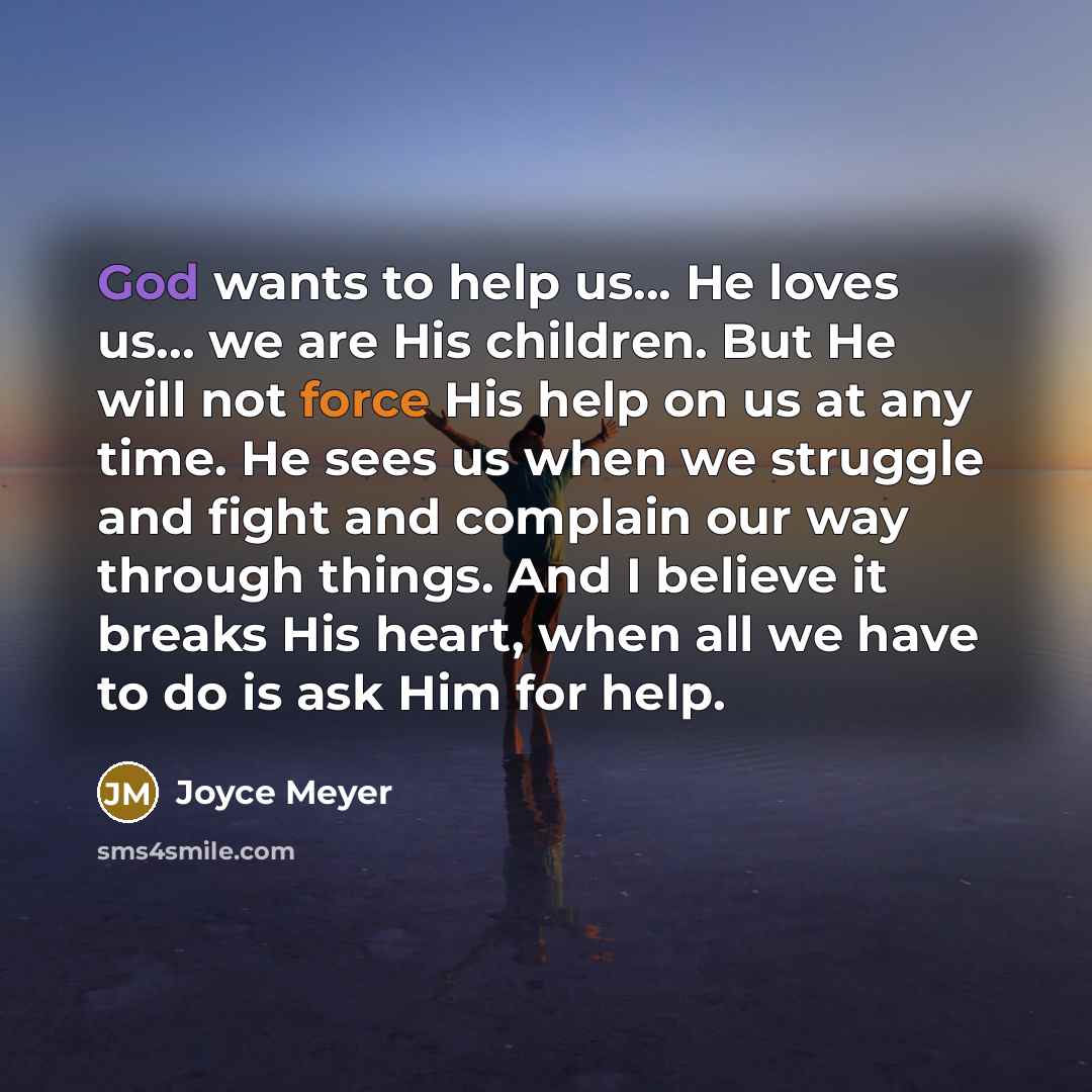 “God wants to help us... He loves us... we are…” quote by Joyce Meyer