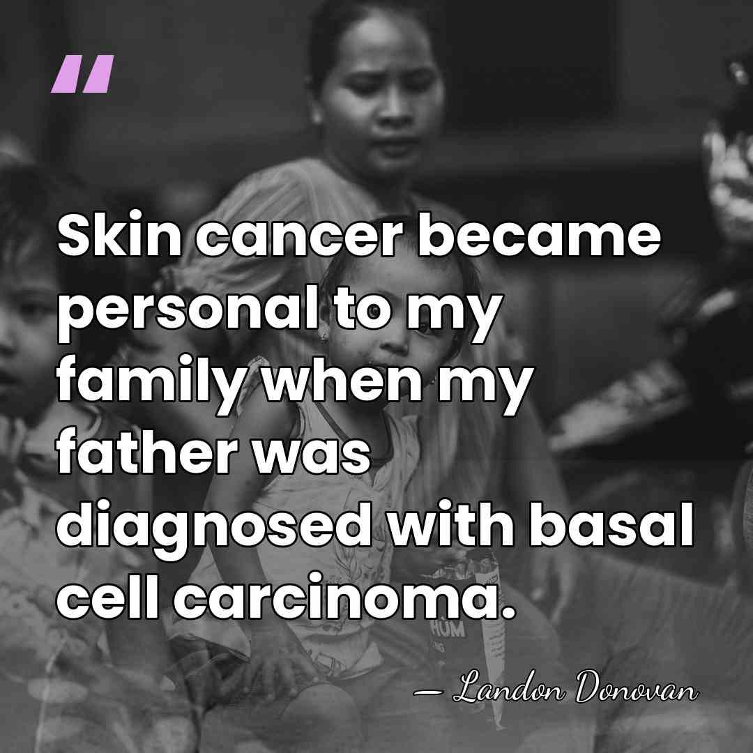 Skin cancer became personal to my family when my father was diagnosed&hellip; - Landon Donovan