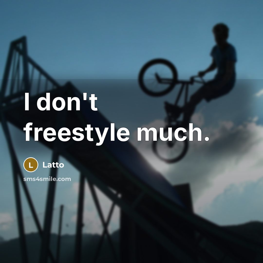 “I don't freestyle much.…” quote by Latto