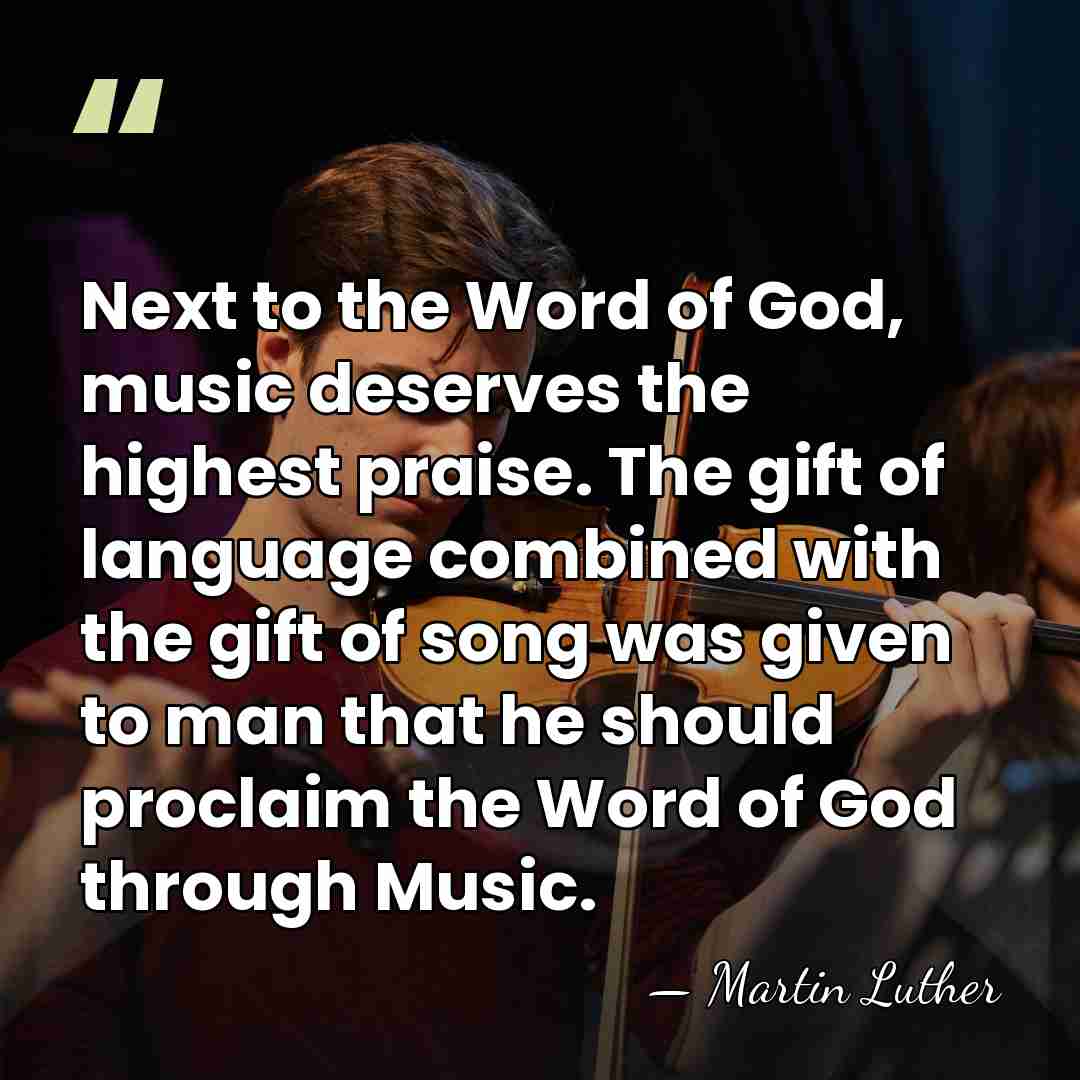 Next to the Word of God, music deserves the highest praise. The&hellip; - Martin Luther