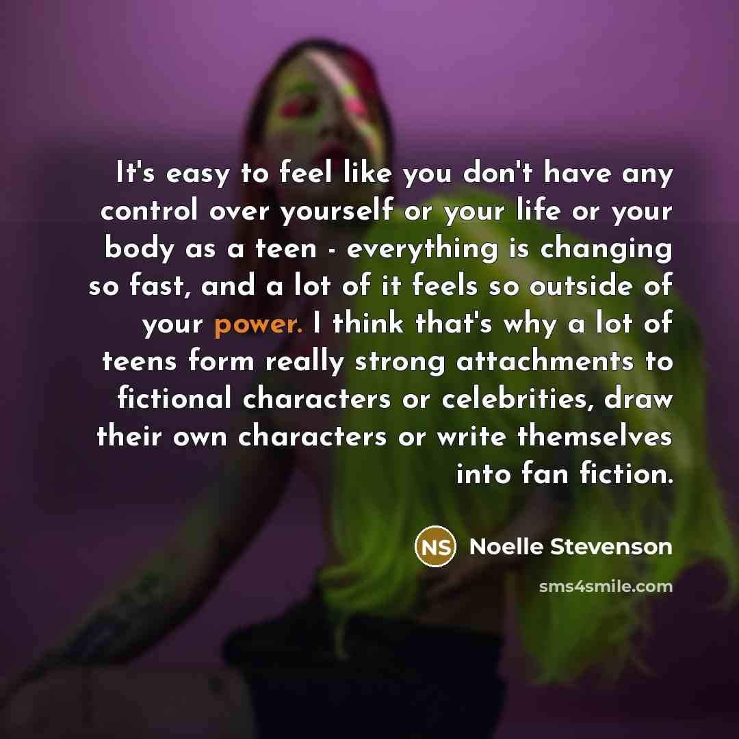 “It's easy to feel like you don't have any control…” quote by Noelle Stevenson
