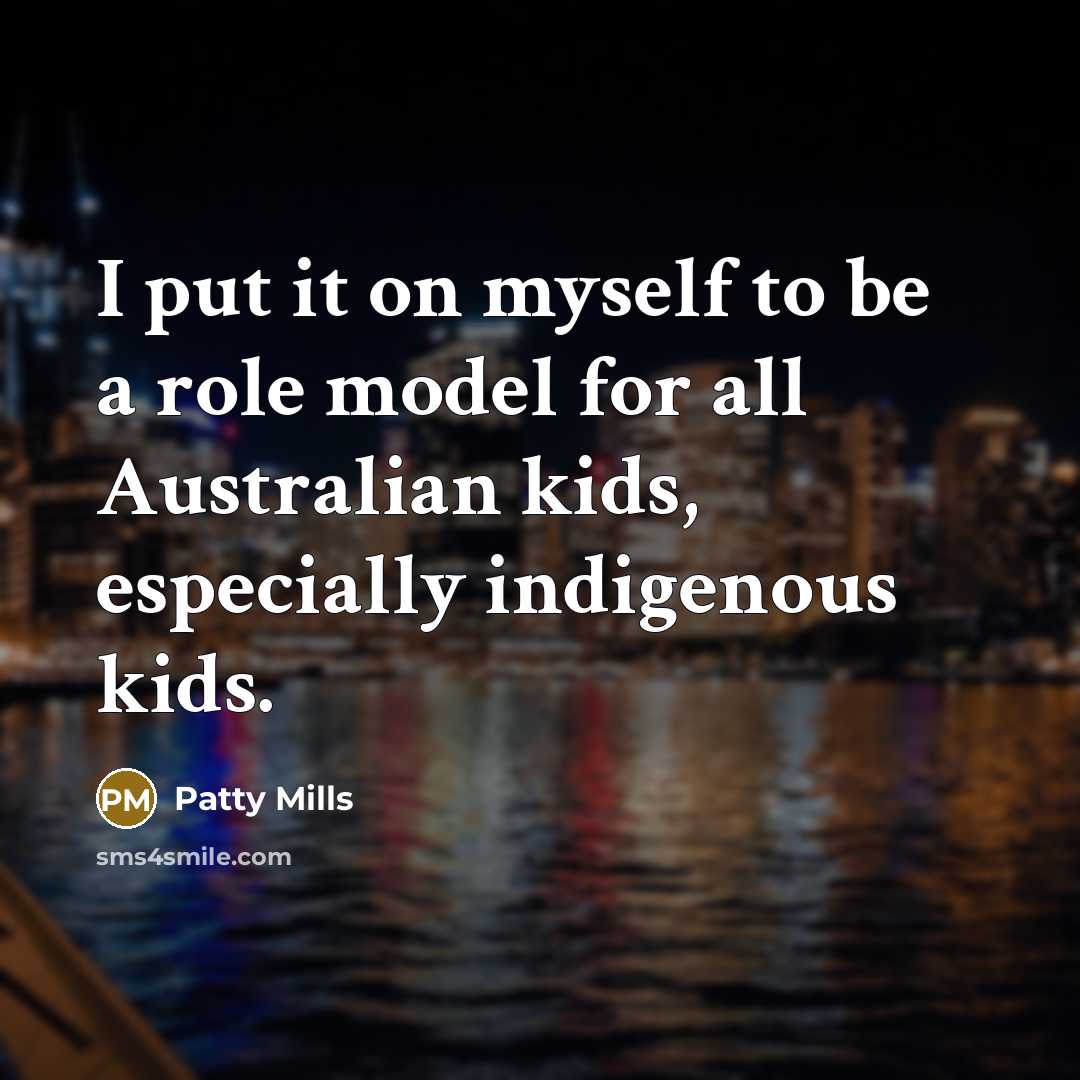 “I put it on myself to be a role model…” quote by Patty Mills