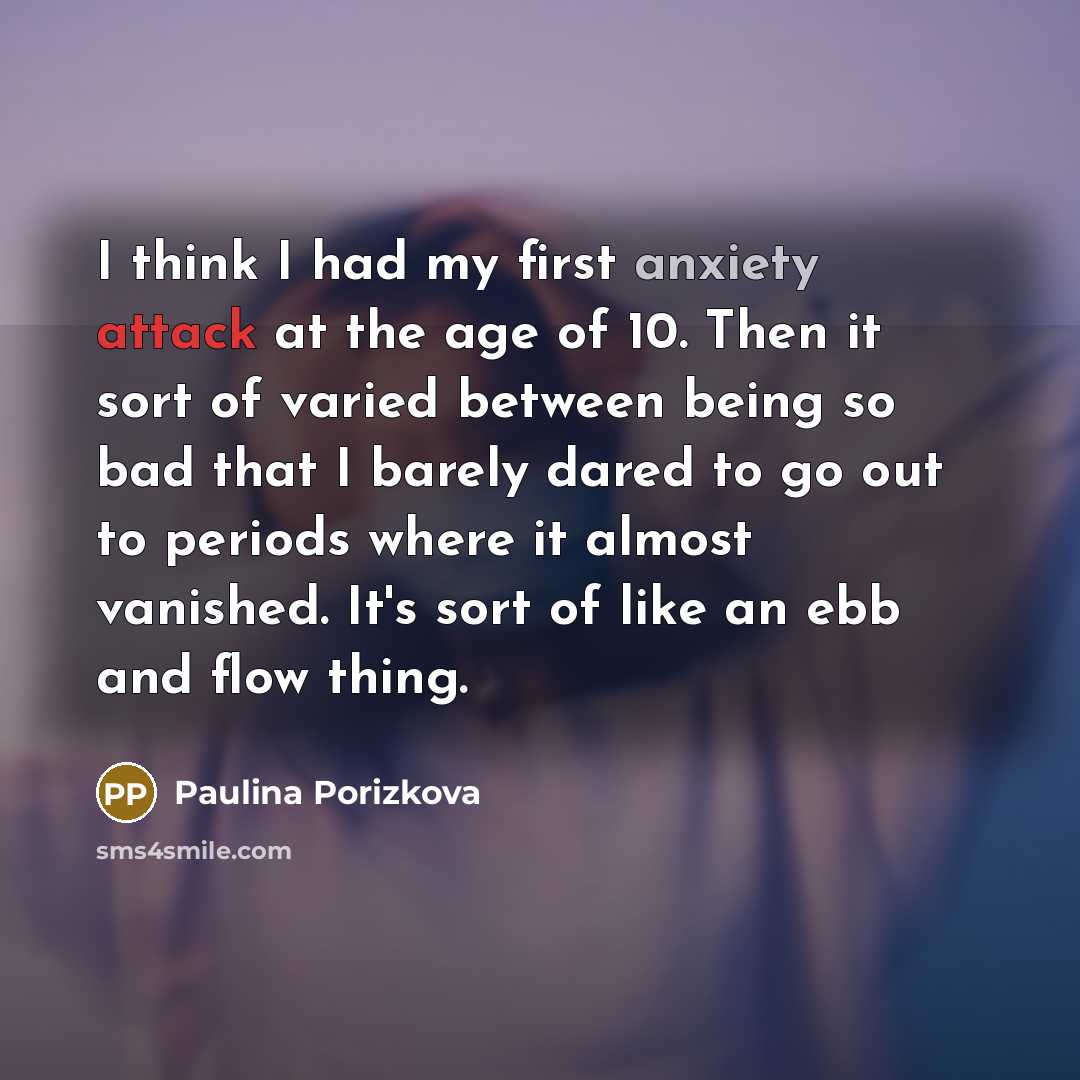 “I think I had my first anxiety attack at the…” quote by Paulina Porizkova