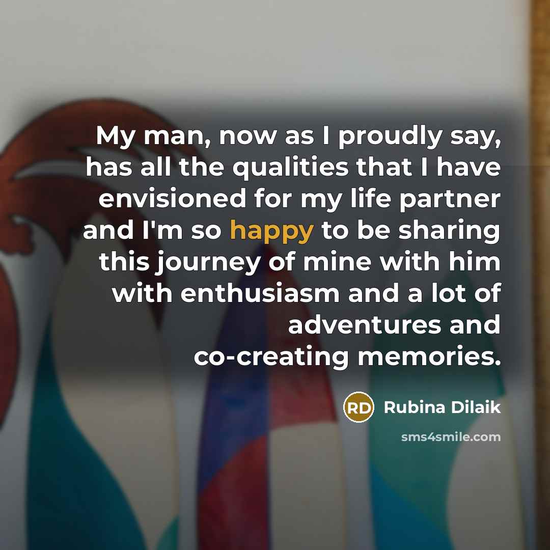 “My man, now as I proudly say, has all the…” quote by Rubina Dilaik