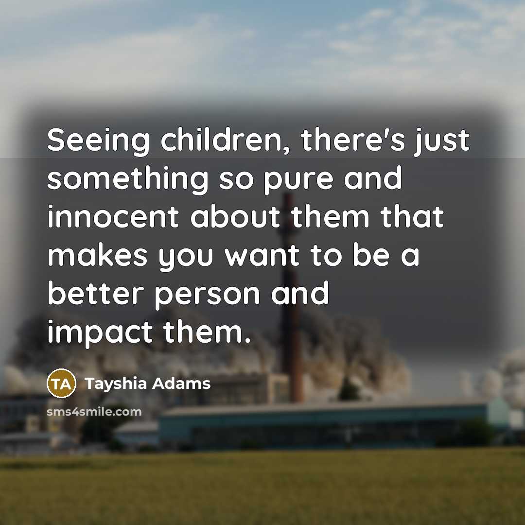 “Seeing children, there's just something so pure and innocent about…” quote by Tayshia Adams