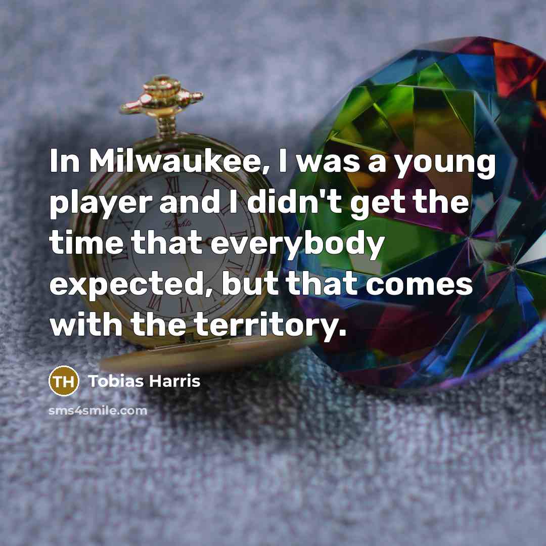 “In Milwaukee, I was a young player and I didn't…” quote by Tobias Harris