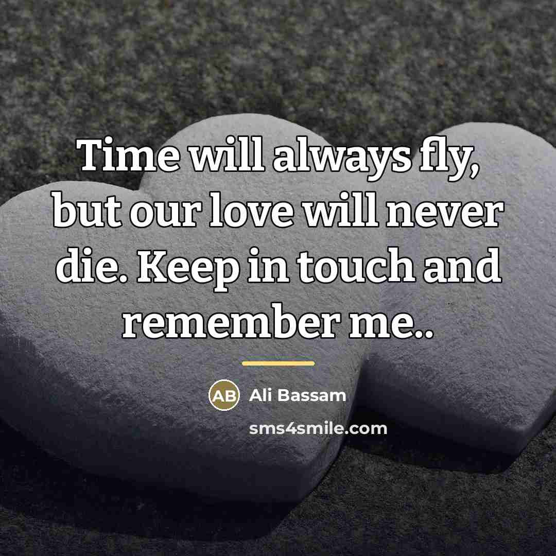 “Time will always fly, but our love will never die.…” quote by Ali Bassam