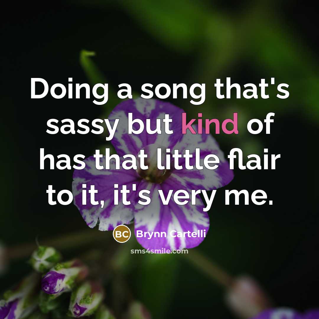“Doing a song that's sassy but kind of has that…” quote by Brynn Cartelli