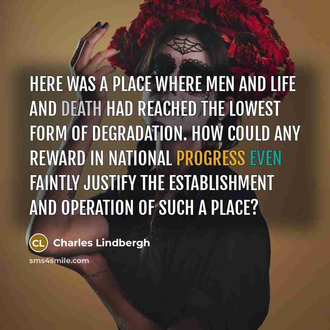 “Here was a place where men and life and death…” quote by Charles Lindbergh