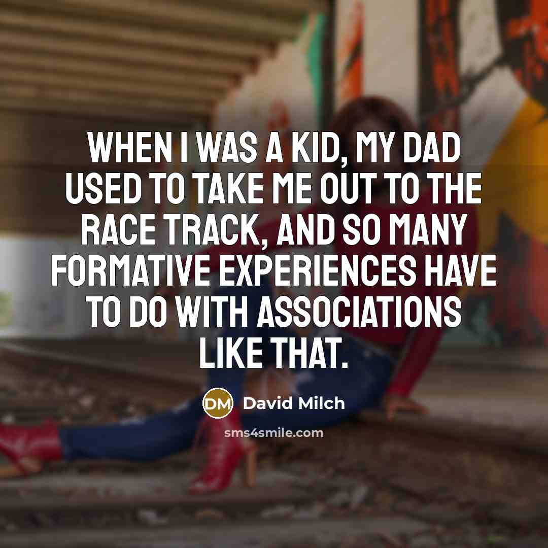 “When I was a kid, my dad used to take…” quote by David Milch