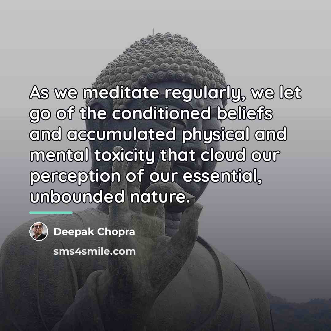 “As we meditate regularly, we let go of the conditioned…” quote by Deepak Chopra