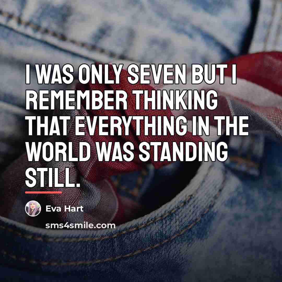 “I was only seven but I remember thinking that everything…” quote by Eva Hart