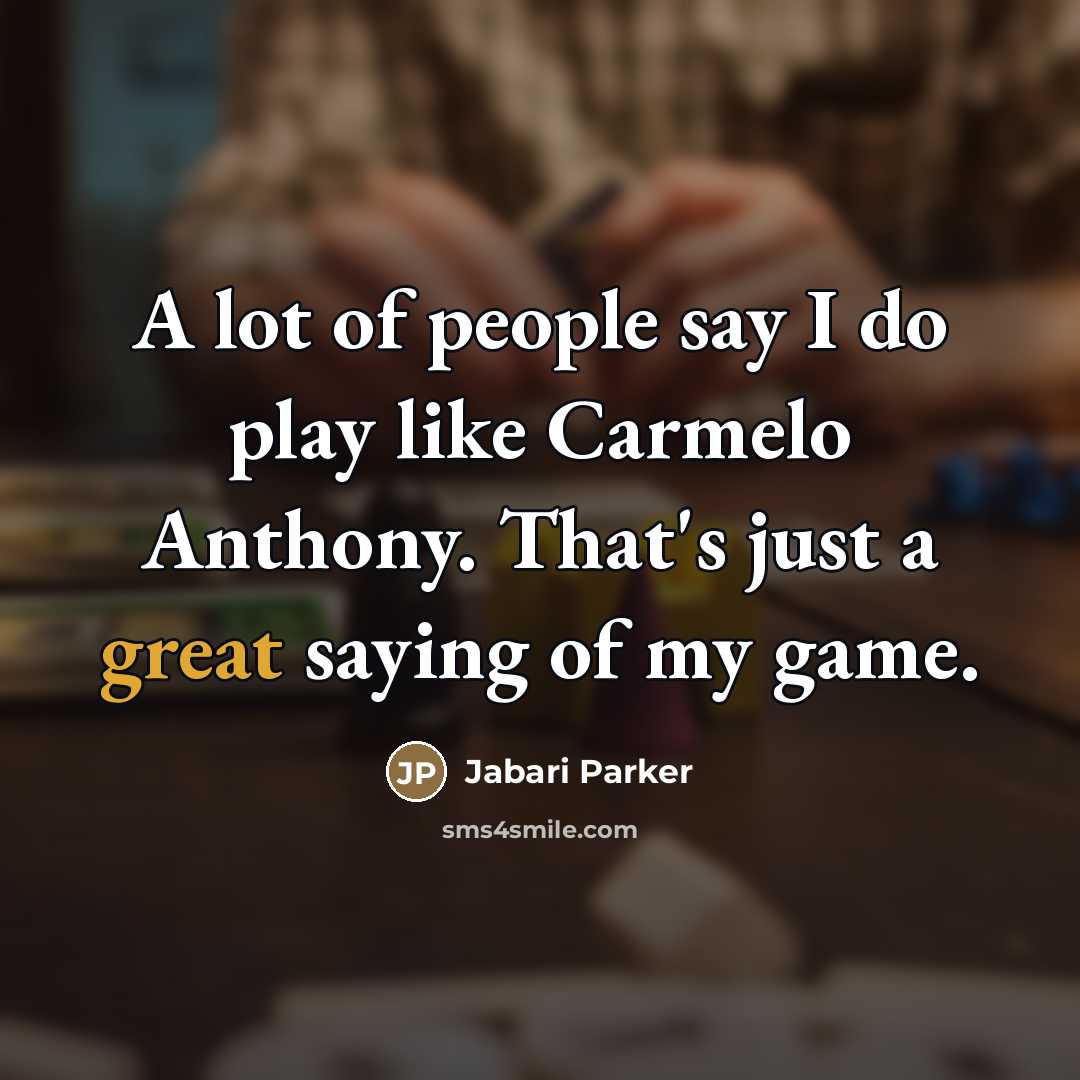 “A lot of people say I do play like Carmelo…” quote by Jabari Parker