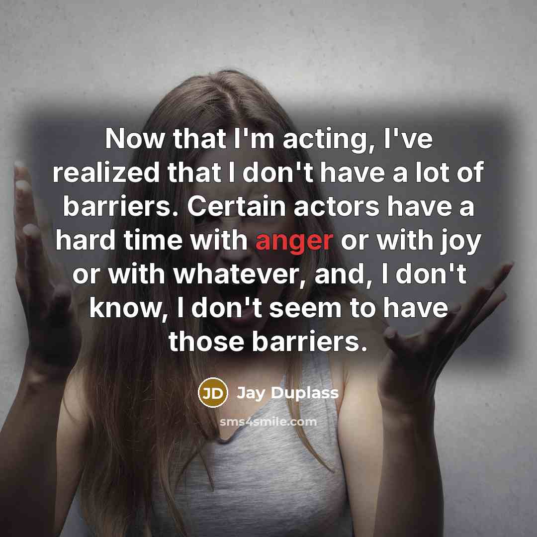 “Now that I'm acting, I've realized that I don't have…” quote by Jay Duplass