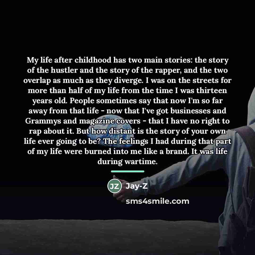 “My life after childhood has two main stories: the story…” quote by Jay-Z