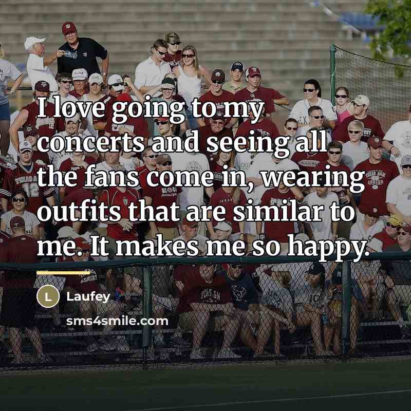 “I love going to my concerts and seeing all the…” quote by Laufey
