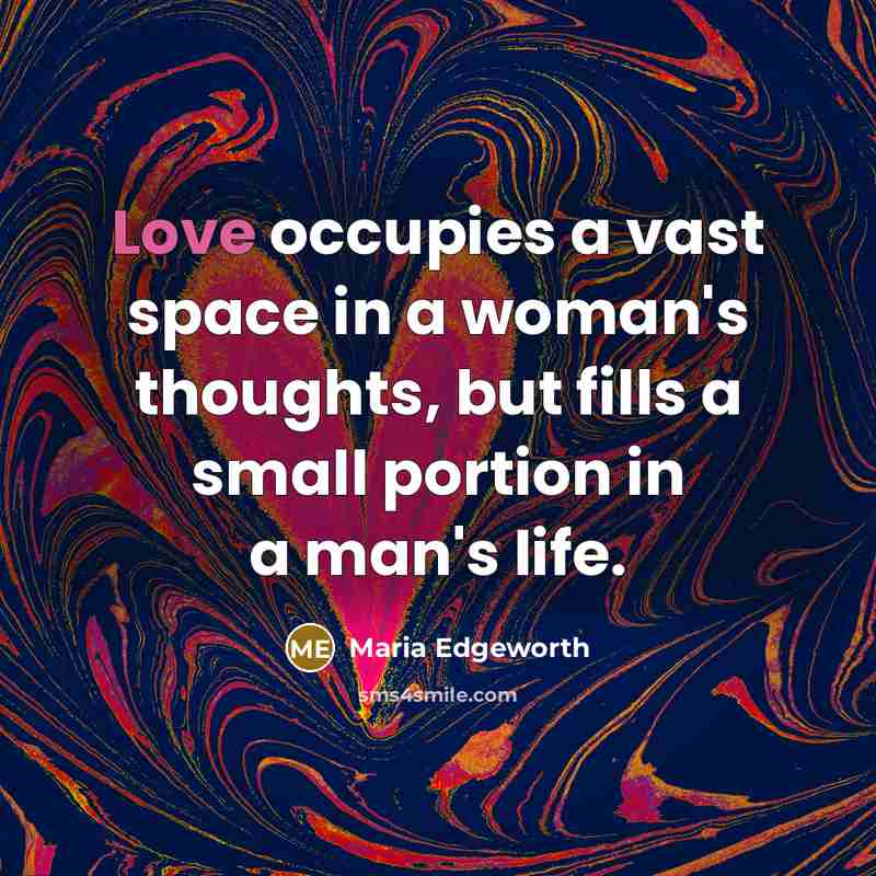 “Love occupies a vast space in a woman's thoughts, but…” quote by Maria Edgeworth