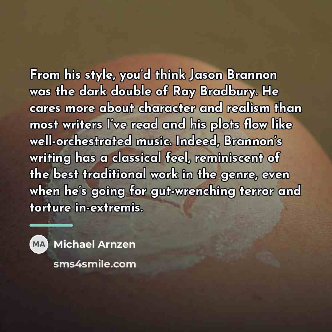 “From his style, you’d think Jason Brannon was the dark…” quote by Michael Arnzen