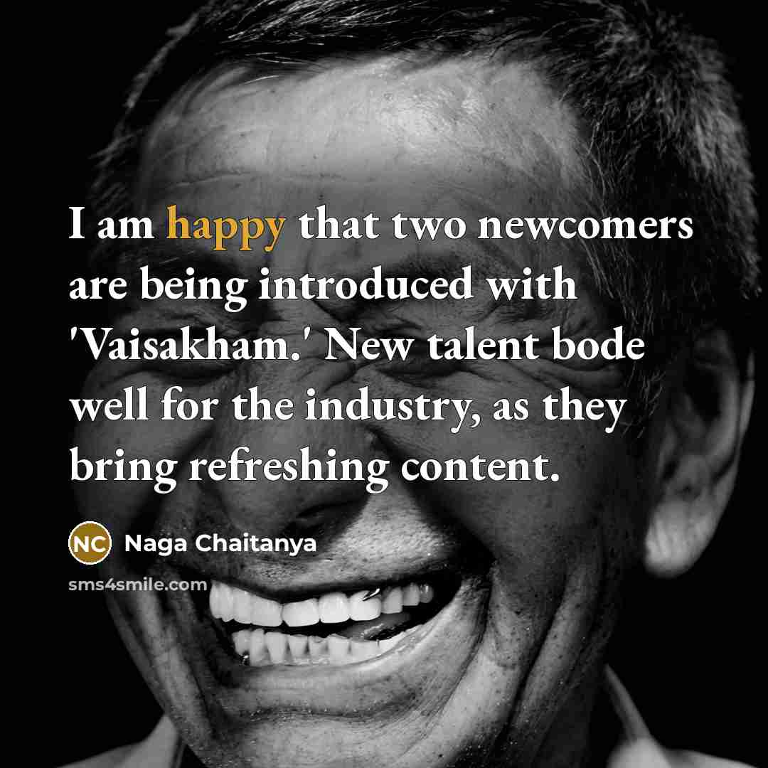 “I am happy that two newcomers are being introduced with…” quote by Naga Chaitanya
