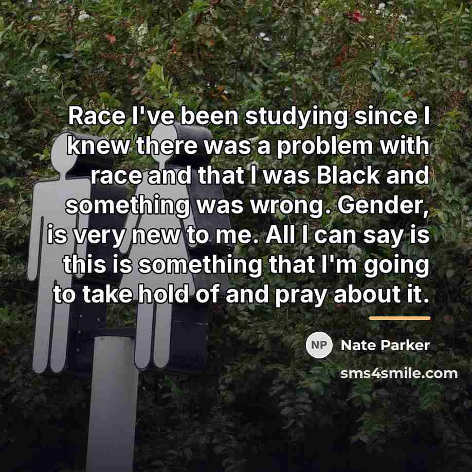 “Race I've been studying since I knew there was a…” quote by Nate Parker
