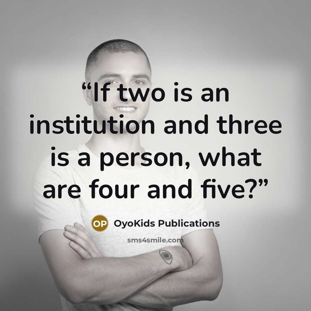 “If two is an institution and three is a person, what are four and five?” quote by OyoKids Publications
