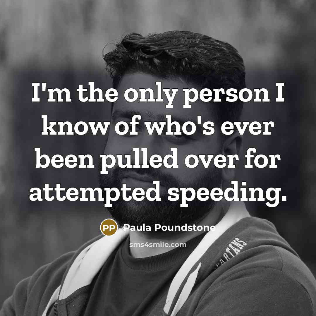 “I'm the only person I know of who's ever been…” quote by Paula Poundstone