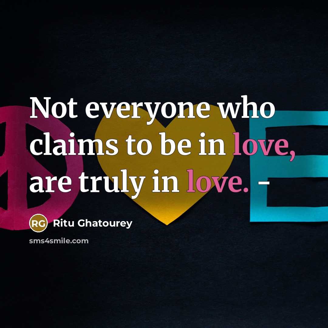 “Not everyone who claims to be in love, are truly…” quote by Ritu Ghatourey