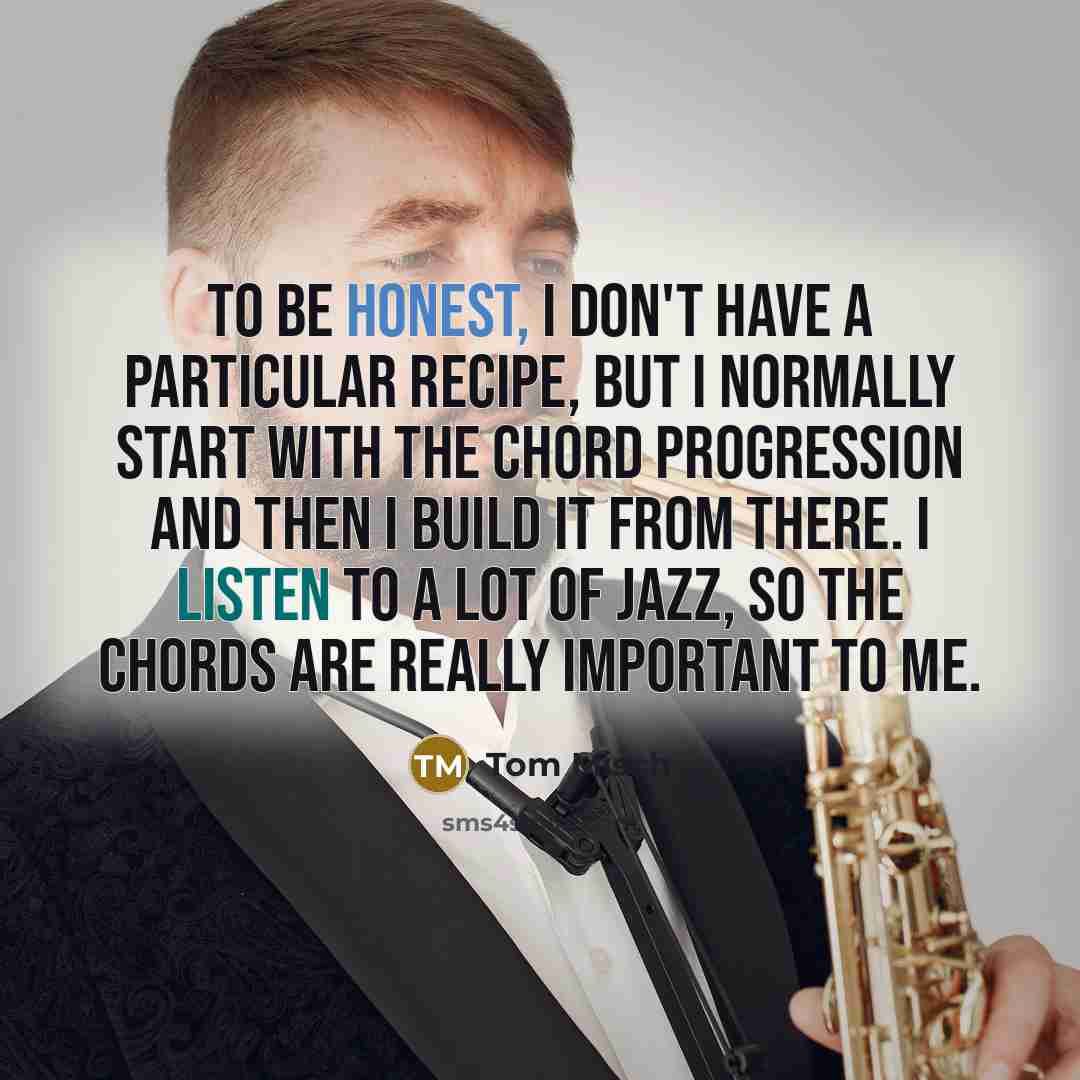 “To be honest, I don't have a particular recipe, but…” quote by Tom Misch